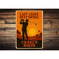 Last Light Best Swing Aluminum Sign Custom Room Golf Decor