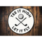 Hit It High Let It Fly Metal Sign Golf Motivational Decor