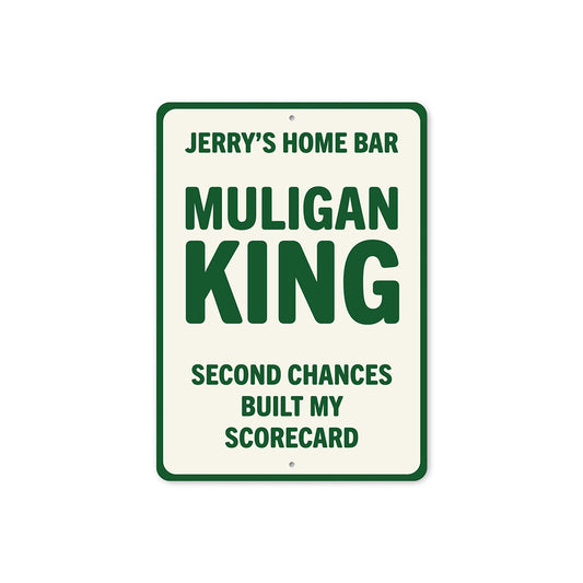 Custom Home Bar Mulligan King Aluminum Sign Golf Humor