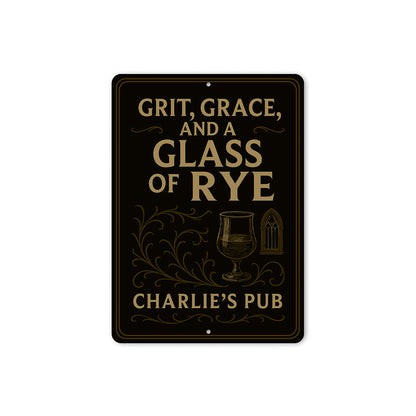 Vintage Grit, Grace & Glass of Rye Metal Pub Sign