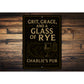 Vintage Grit, Grace & Glass of Rye Metal Pub Sign