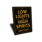 Vintage Low Lights & High Spirits Aluminum Bar Sign