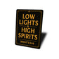 Vintage Low Lights & High Spirits Aluminum Bar Sign