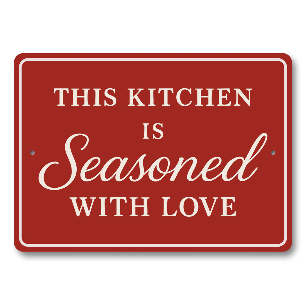 This Kitchen Is Seasoned With Love Aluminum Wall Sign