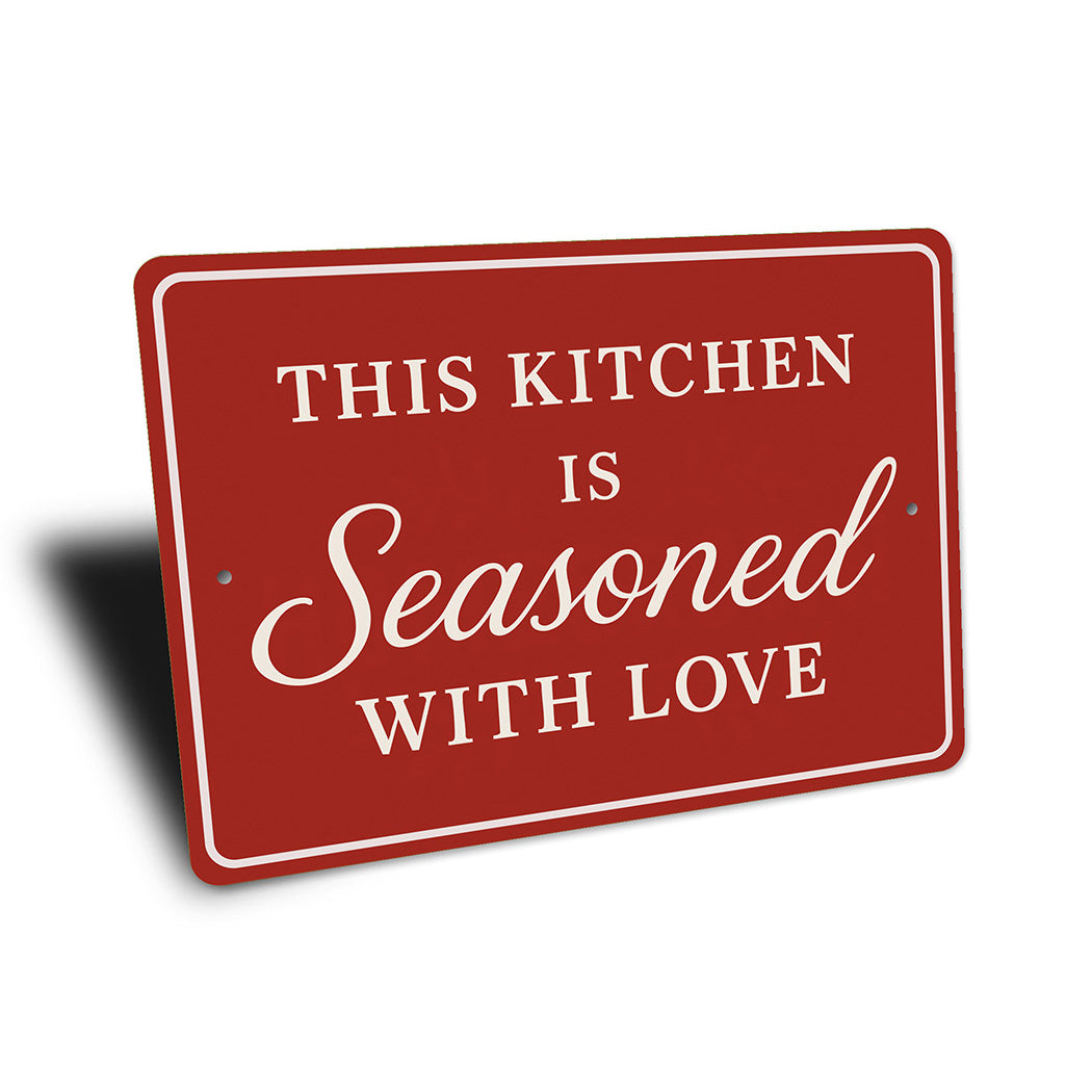 This Kitchen Is Seasoned With Love Aluminum Wall Sign