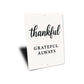 Thankful Grateful Always Metal Sign Inspirational Decor
