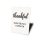 Thankful Grateful Always Metal Sign Inspirational Decor