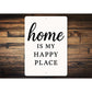 Rustic Home Is My Happy Place Aluminum Wall Sign