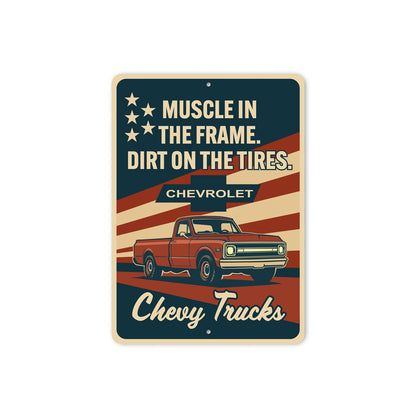 Muscle In the Frame Dirt On The Tires Sign