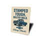 Stamped Tough Bolted Bold Sign