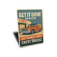 Get It Done In A C10 Built Midwest Tough Sign