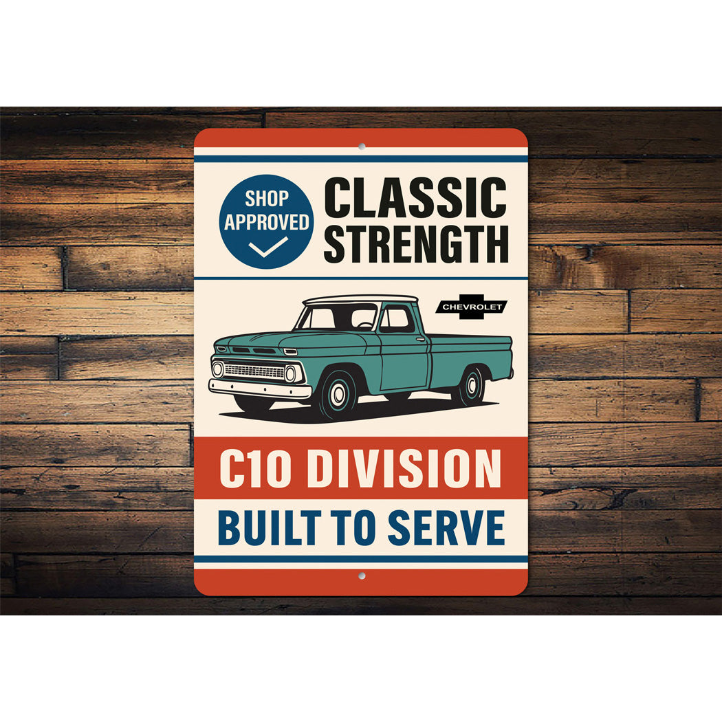 Classic Strength C10 Division Built To Serve Sign