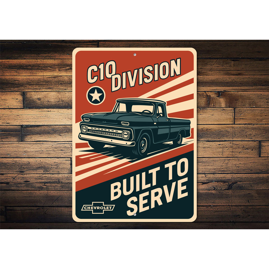 C10 Division Built To Serve Sign
