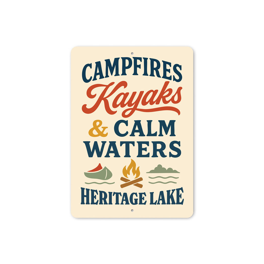 Campfires Kayaks & Calm Waters Heritage Lake Aluminum Sign