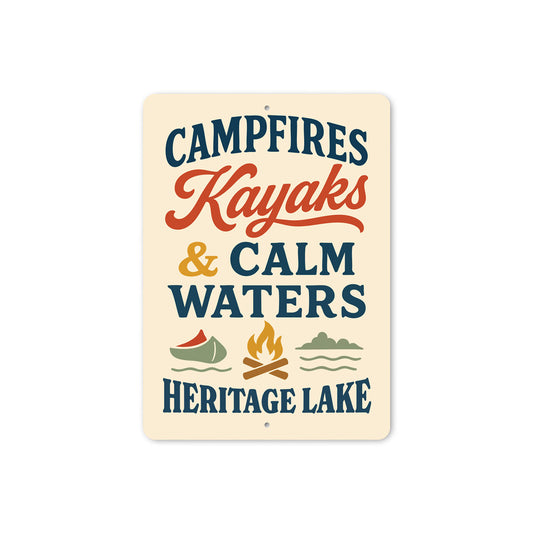 Campfires Kayaks & Calm Waters Heritage Lake Aluminum Sign