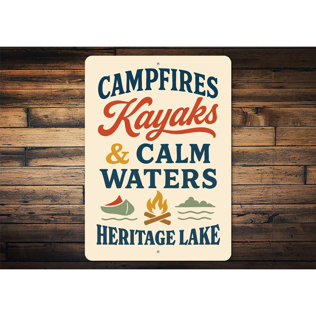 Campfires Kayaks & Calm Waters Heritage Lake Aluminum Sign