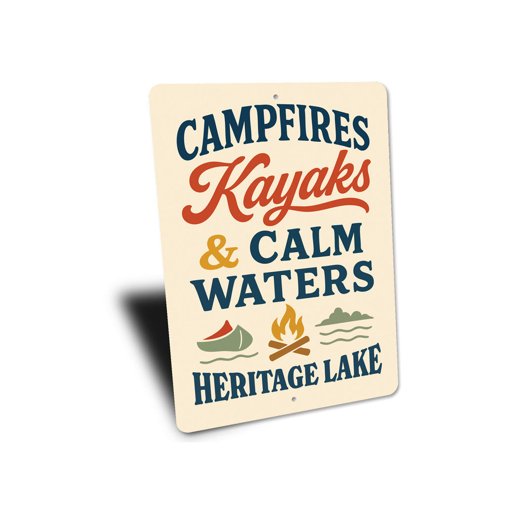 Campfires Kayaks & Calm Waters Heritage Lake Aluminum Sign