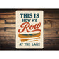 This Is How We Row At The Lake Aluminum Decor Sign