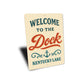 Welcome to the Deck Kentucky Lake Aluminum Sign