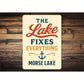 The Lake Fixes Everything Morse Lake Aluminum Decor Sign