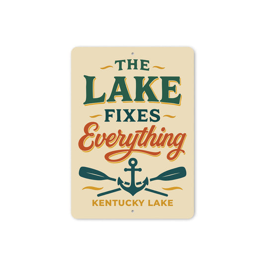 The Lake Fixes Everything Kentucky Lake Aluminum Sign