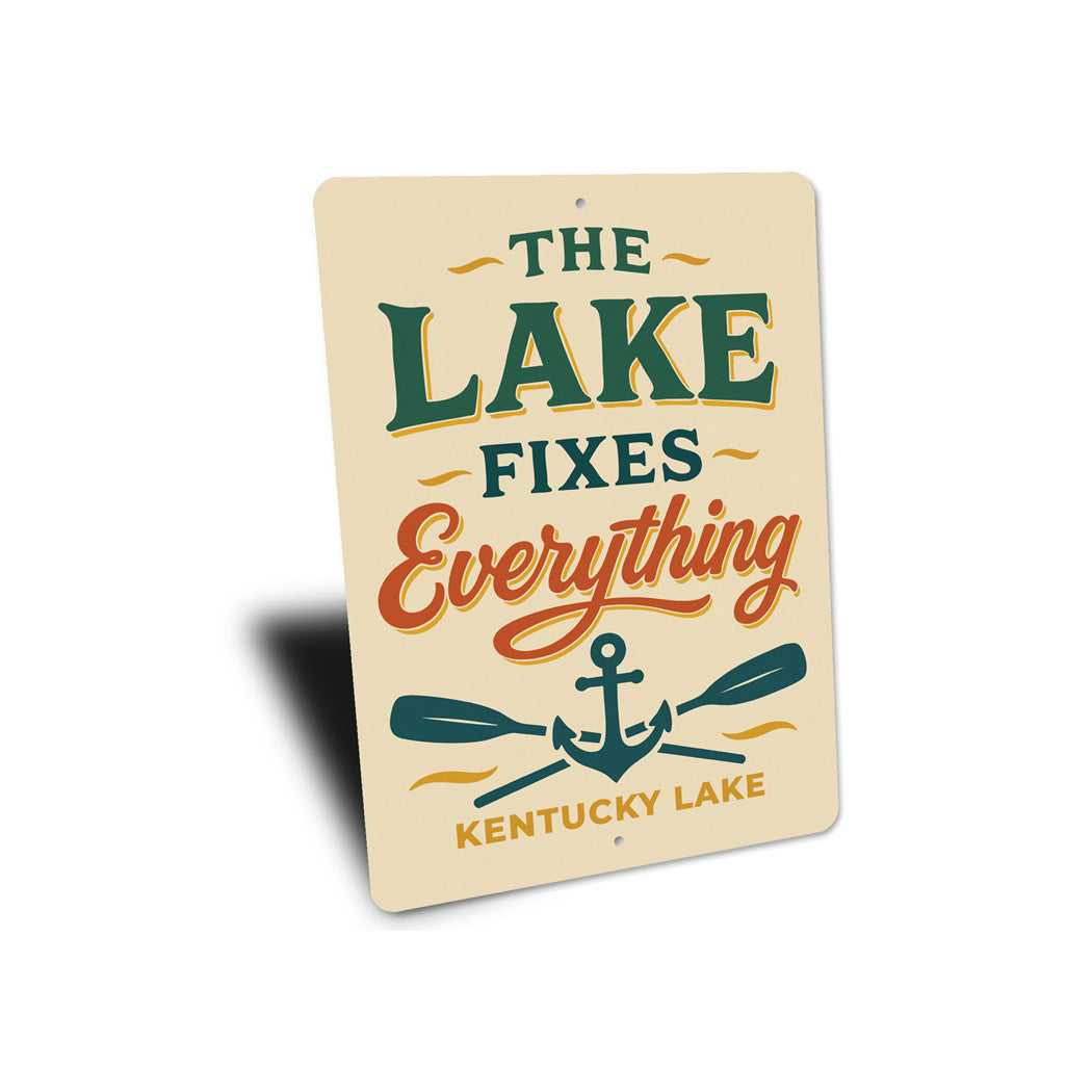 The Lake Fixes Everything Kentucky Lake Aluminum Sign