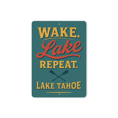 Wake Lake Repeat Lake Tahoe Aluminum Decor Sign