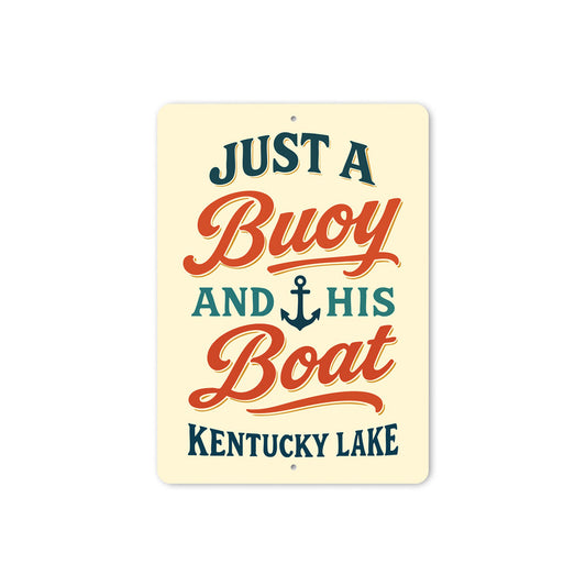 Just A Buoy And His Boat Kentucky Lake Aluminum Sign