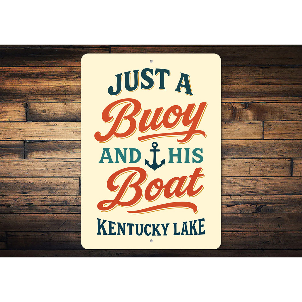 Just A Buoy And His Boat Kentucky Lake Aluminum Sign