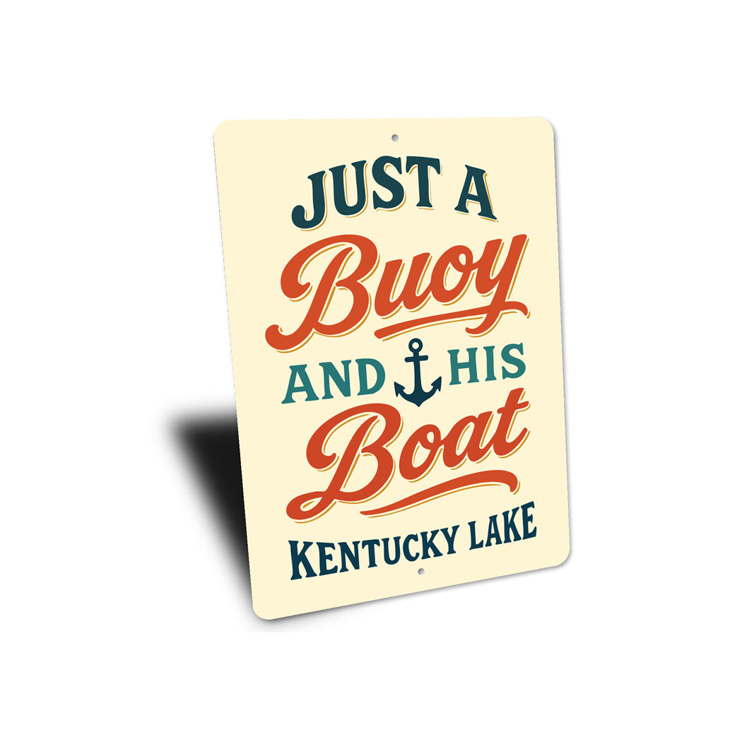 Just A Buoy And His Boat Kentucky Lake Aluminum Sign