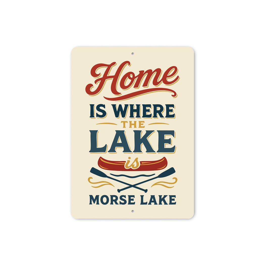Home Is Where The Lake Is Morse Lake Aluminum Decor Sign