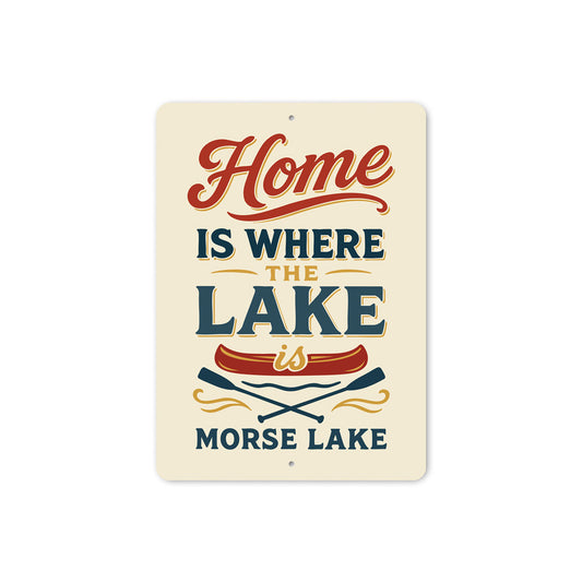 Home Is Where The Lake Is Morse Lake Aluminum Decor Sign