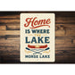 Home Is Where The Lake Is Morse Lake Aluminum Decor Sign