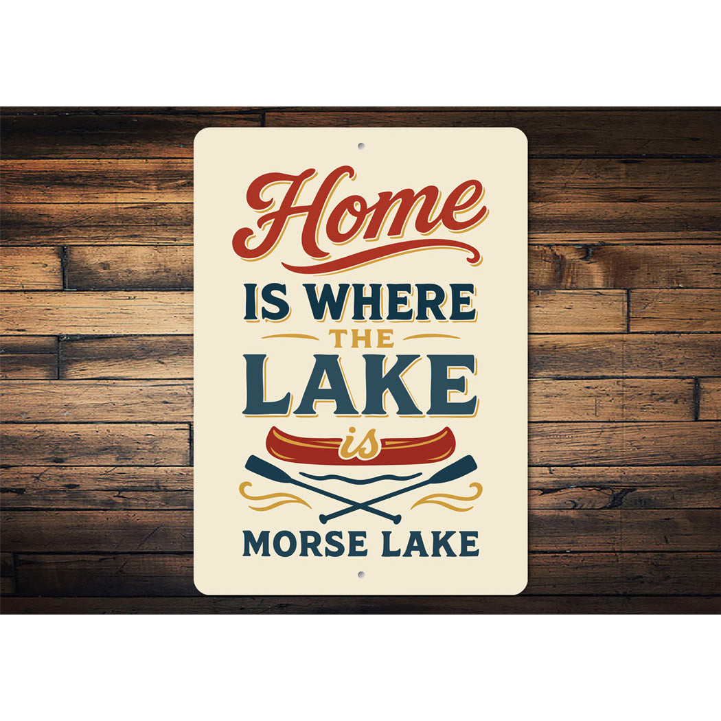 Home Is Where The Lake Is Morse Lake Aluminum Decor Sign