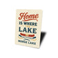 Home Is Where The Lake Is Morse Lake Aluminum Decor Sign