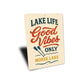 Lake Life Good Vibes Only Morse Lake Aluminum Decor Sign
