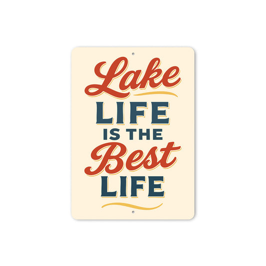 Lake Life Is The Best Life Motivational Decor Sign