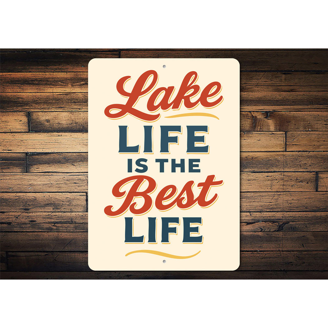 Lake Life Is The Best Life Motivational Decor Sign