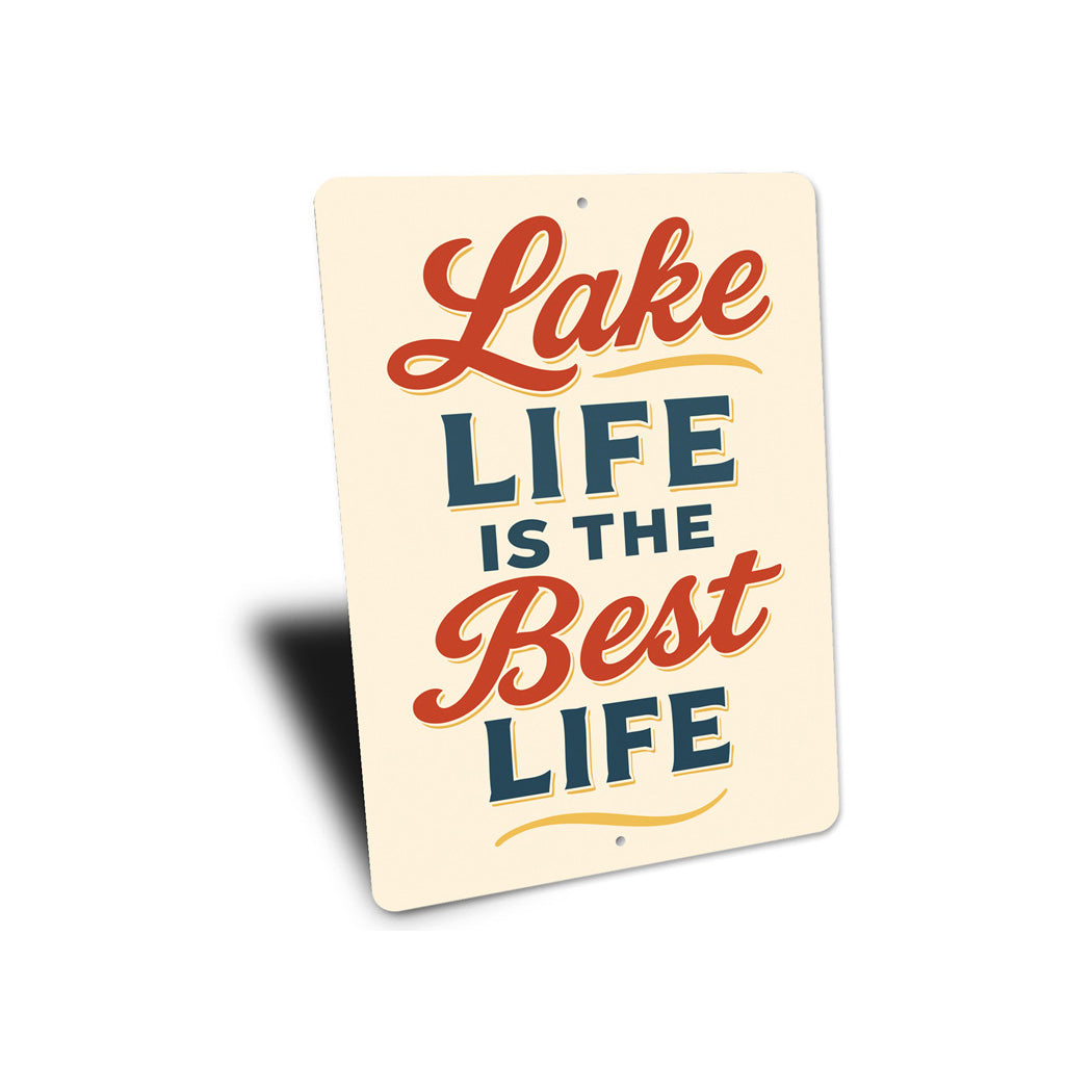 Lake Life Is The Best Life Motivational Decor Sign