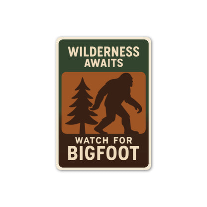 Wilderness Awaits Watch for Bigfoot Aluminum Decor Sign