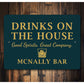 Drinks On The House Personalized Bar Good Spirits Sign