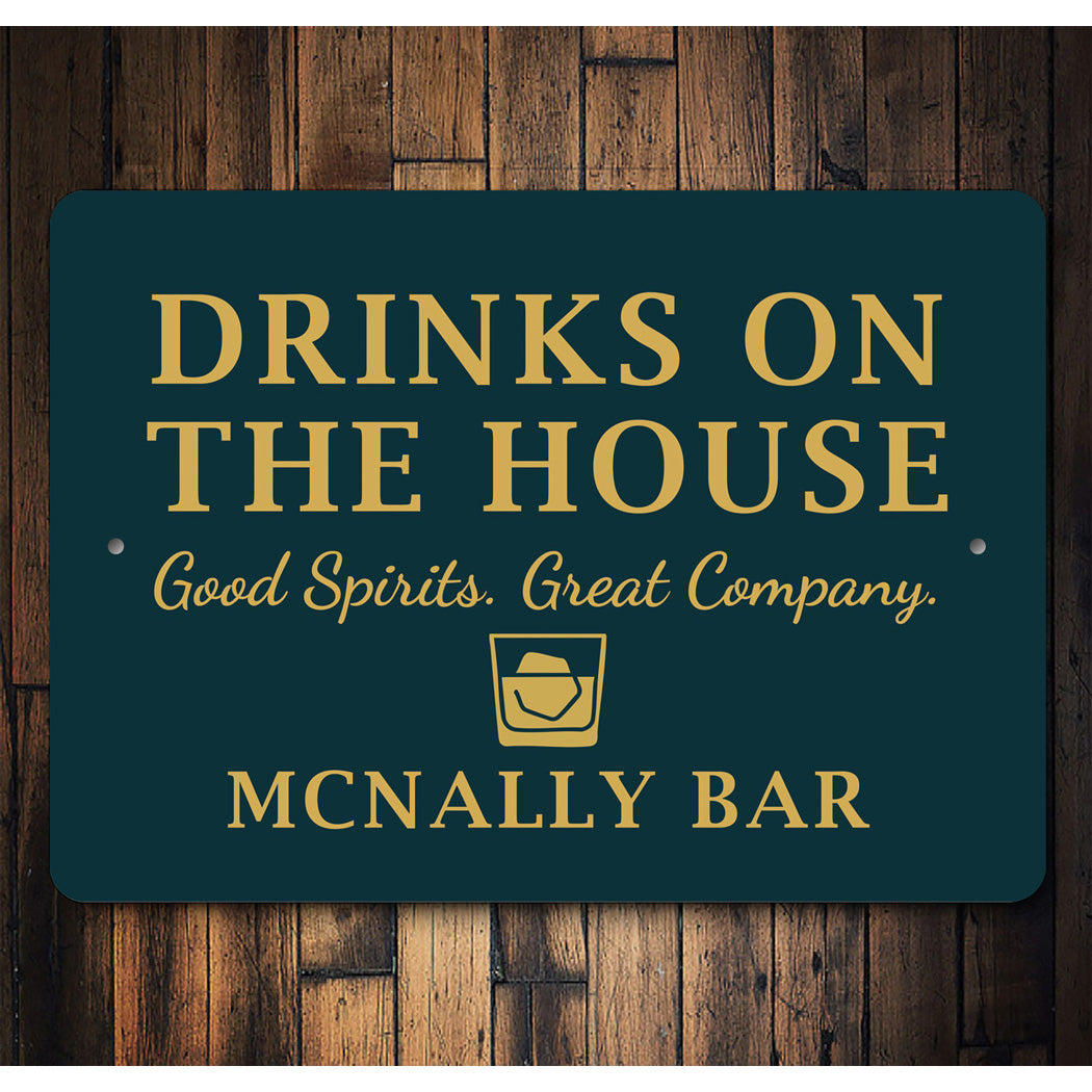 Drinks On The House Personalized Bar Good Spirits Sign