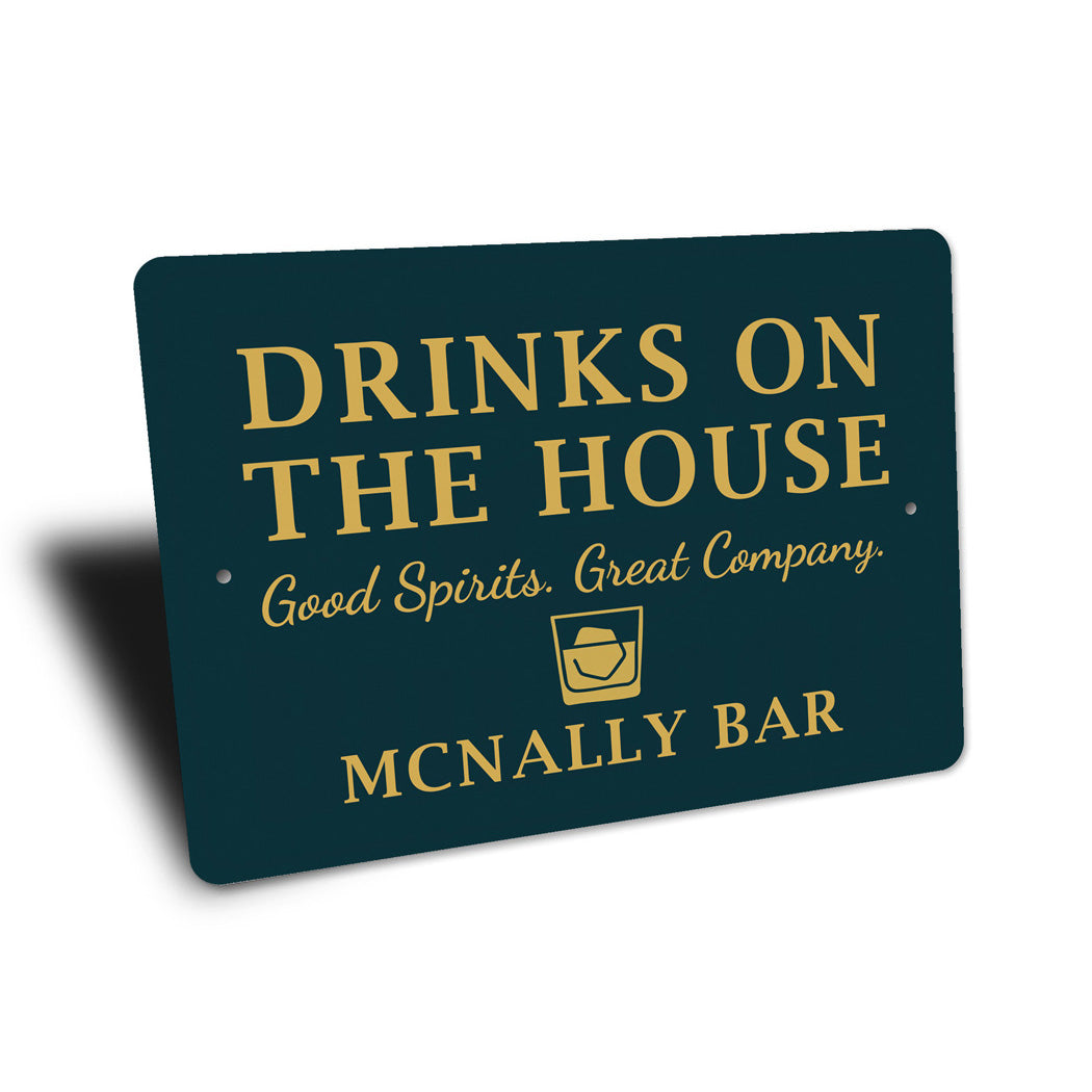 Drinks On The House Personalized Bar Good Spirits Sign