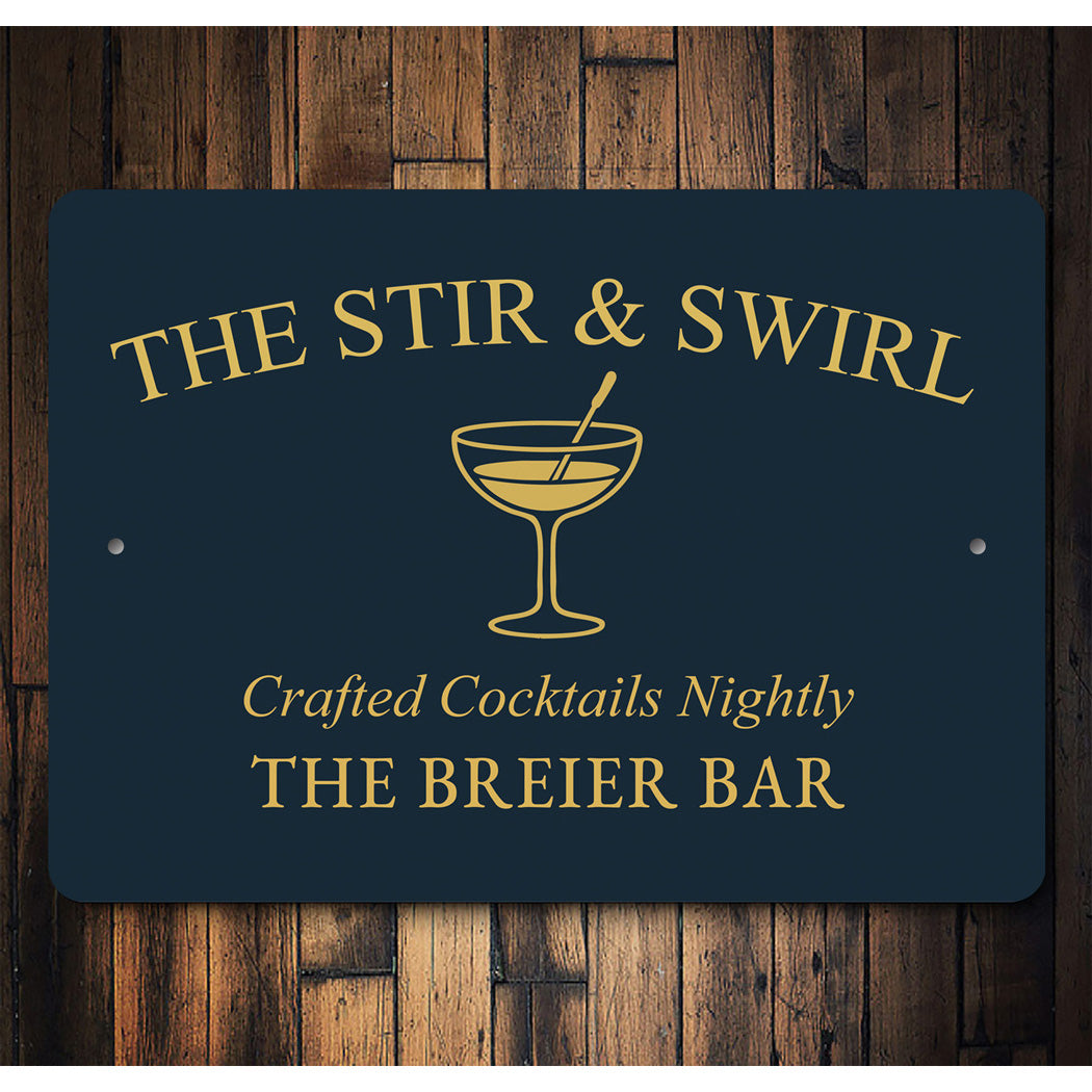 Stir And Swirl Crafted Cocktails Personalized Bar Sign