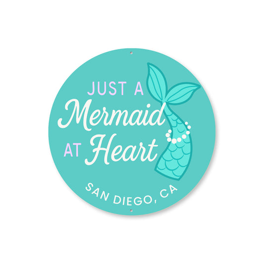 Just A Mermaid At Heart San Diego California Round Sign