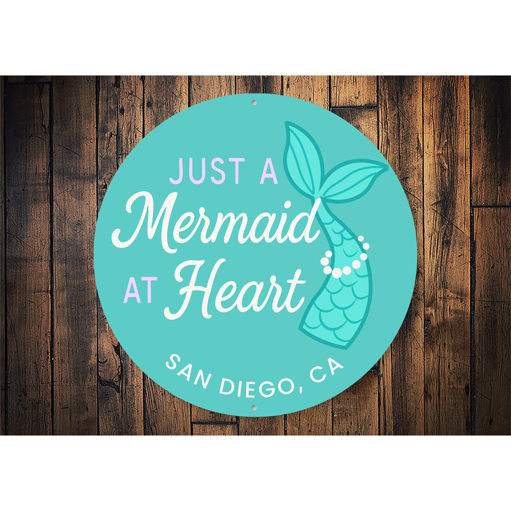 Just A Mermaid At Heart San Diego California Round Sign