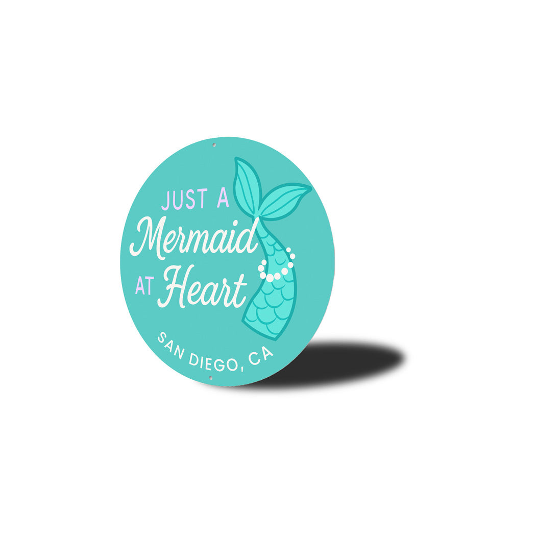 Just A Mermaid At Heart San Diego California Round Sign