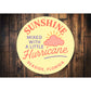 Sunshine Mixed With A Little Hurricane Seaside Round Sign