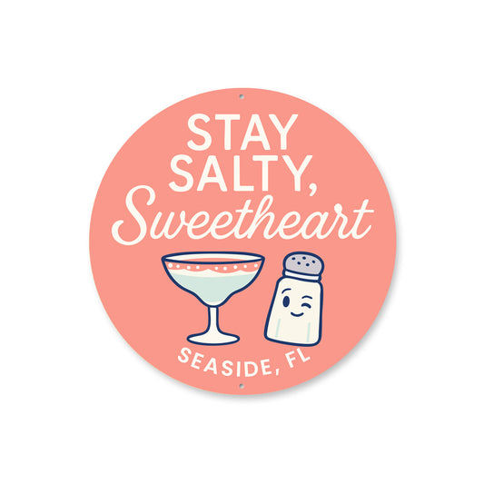 Stay Salty Sweetheart Salt Shaker Seaside Round Sign