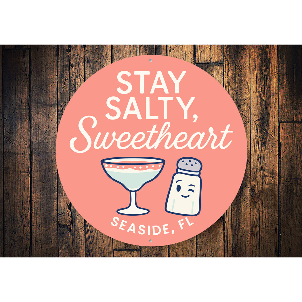 Stay Salty Sweetheart Salt Shaker Seaside Round Sign